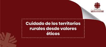 Os valores éticos são guias que. Cuidado De Los Territorios Rurales Desde Valores Eticos Caritas Colombiana Snps