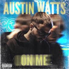Download Austin Watts album songs: On Me