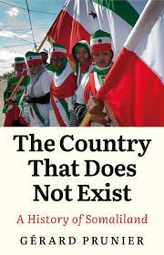 Somaliland lies in the horn of africa, on the southern coast of the gulf of aden. The Country That Does Not Exist A History Of Somaliland Amazon Co Uk Prunier Gerard 9781787382039 Books
