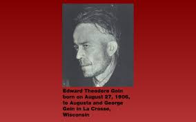 The twisted and murderous appetites of the notorious ed gein, whose. Ed Gein Presentation By Susana Ramirez