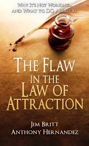 If you understand that you are fundamentally a state of vibration, and that your vibration then draws to it other experiences in the same range, using the law of attraction becomes quite simple. The Flaw In The Law Of Attraction Why It S Not Working And What To Do About It Kindle Edition By Hernandez Anthony Britt Jim Religion Spirituality Kindle Ebooks Amazon Com