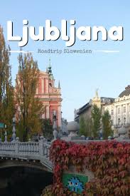 Ljubljana Sloweniens Hauptstadt Ljubljana Reisen Slowenien
