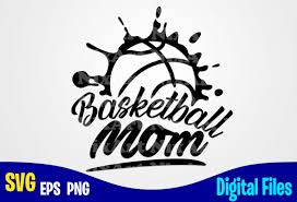 Free basketball mom svg file. Basketball Mom Basketball Svg Basketball Mom Sports Funny Basketball Design Svg Eps Png Files For Cutting Machines And Print T Shirt Designs For Sale T Shirt Design Png Buy T Shirt Designs