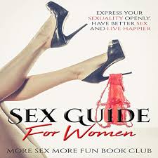 The world's leading relationship guide for women and men, lovepanky is dedicated to changing romance and relationships for the better. Sex Guide For Women Horbuch Download Von More Sex More Fun Book Club Audible De Gelesen Von Rowena