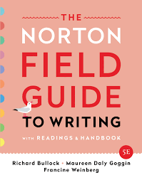 With readings and handbook ( fourth edition ) by richard bullock, maureen daly goggin, francine. The Norton Field Guide To Writing With Readings And Handbook Bullock Richard Goggin Maureen Daly Weinberg Francine 9780393655803 Amazon Com Books