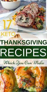 17 Selective Keto Thanksgiving Recipes That You Can Make Cool Web Fun Thanksgiving Recipes Dinner Party Recipes Keto Thanksgiving Dinner