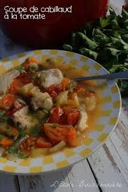 L Ecole Buissonniere Soupe De Cabillaud A La Tomate Recettes De Cuisine Recette Poisson Plat Principal