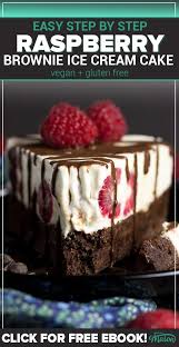 This Rich And Indulgent Raspberry Brownie Ice Cream Cake Is Perfect For Valentines Day An Easy In 2020 Brownie Ice Cream Cake Romantic Desserts Chocolate Fudge Sauce