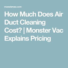 Noe was a very polite technician and cleaned up everything as. How Much Does Air Duct Cleaning Cost Monster Vac Explains Pricing Air Duct Duct Cleaning Clean Air Ducts