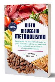 Siamo giunti alla fase in cui bisogna accelerare il metabolismo, reintegrando i grassi sani e moderando l'assunzione. Dieta Risveglia Metabolismo Raggiungi Il Tuo Peso Forma Tramite Un Piano Alimentare Mirato Per Accelerare Il Tuo Metabolismo In Modo Da Dimagrire Velocemente Ebook Fontana Ludovica Amazon It Libri