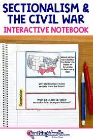 Sectionalism The Civil War Interactive Notebook For U S History In 2020 Interactive Notebooks Interactive Learn History