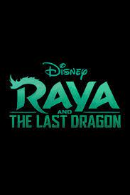 Raya And The Last Dragon In 2021 Raya And The Last Dragon Walt Disney Pictures Dragon Movies