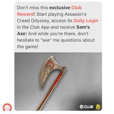 Uplay rewards and paid stuff unlocker download. Accesstheanimus On Twitter The Ubisoft Club Has Announced A New Club Reward For Assassinscreed Odyssey It S Sam S Axe And It Can Be Obtained With The Daily Login Function On The Ubisoft Club