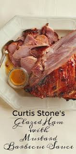 Curtis Stone S Glazed Ham With Mustard Barbecue Sauce Recipe Recipe Recipes Barbecue Sauce Recipes Sauce Recipes