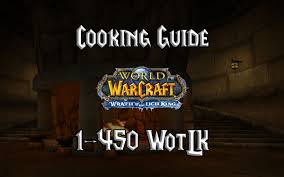 When, how and where can you get legion cooking recipes? Cooking Guide 1 450 Wotlk 3 3 5a Gnarly Guides