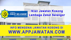 Made by lembaga zakat selangor (lzs). Jawatan Kosong Di Lembaga Zakat Selangor 20 Februari 2017 Appjawatan Malaysia