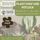 Plant Swap & Potluck event image