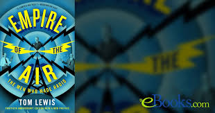 Empire of the Air by Tom Lewis (ebook)