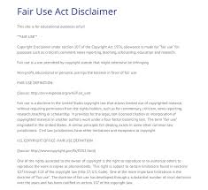 Fair use disclaimers inform visitors of all kinds that you're using someone else's work, but you're using it in a way that's transformative. you didn't repurpose or repackage it to make money off of it, so let this be known. Fair Use Disclaimer Examples Guide