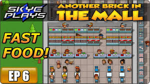 Open shops, supermarkets, restaurants, movie theaters, bowling alleys and more. Another Brick In The Mall Abitm Part 6 Fast Food Gameplay Let S Play Youtube