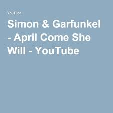 Simon Garfunkel April Come She Will Simon Garfunkel Simon April