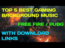 Top 5 Best Gaming Background Music For Free Fire With Download Links Youtube