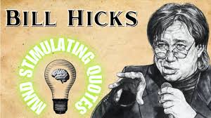 Open Your Third Eye With 10 Controversial & Thought-Provoking Bill Hicks  Quotes: "It's Just a Ride."