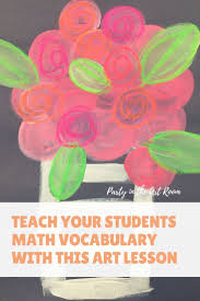 Teach Your Students Math Vocabulary With This Flower Art Lesson Art Lessons Elementary Homeschool Art Flower Art