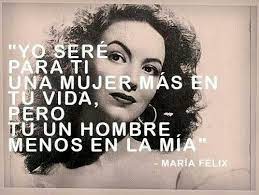 Maybe you would like to learn more about one of these? Maria Felix Quotes In Spanish Quotesgram