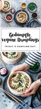 Gedampfte Vegane Dumplings Eat This Foodblog Vegane Rezepte Stories Rezept Rezepte Vegane Rezepte Eat This