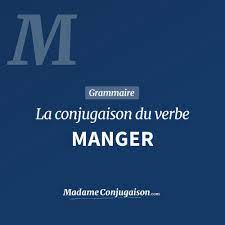Conjugaison du verbe manger en français : Manger La Conjugaison Du Verbe Manger En Francais Madame Conjugaison