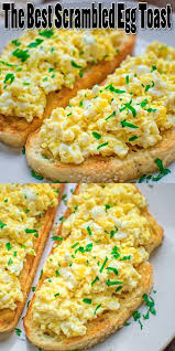 Scrambled Egg Toast Breakfast Recipes Easy Egg Recipes Toast Recipes