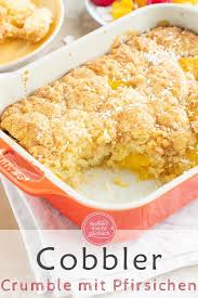 Schneller Pfirsich Cobbler Backen Macht Glucklich Rezept In 2020 Kuchen Rezepte Einfach Backen Macht Glucklich Backen