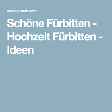 Schone Furbitten Hochzeit Furbitten Ideen Furbitten Hochzeit Furbitten Hochzeit Katholisch Furbitten