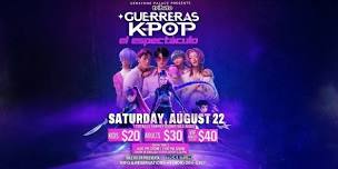 GUERRERAS K-POP EL ESPECTACULO 7PM
