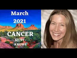 Cancer yearly horoscope for 2021 for all signs. Cancer March 2021 Astrology Must Knows Youtube
