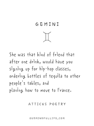 Gemini are eager to learn, read and be educated. Beautiful Atticus Poems For Each Astrology Sign Our Mindful Life