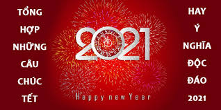 Năm 2021 đang đến rất gần, trong khoảnh khắc giao thừa thiêng liêng, hãy cùng gửi đến bố mẹ, bạn bè, người yêu những lời chúc tết dương lịch 2021, mừng năm mới hay và ý nghĩa nhất. Tá»•ng Há»£p Nhá»¯ng Cau Chuc Táº¿t 2021 Táº¿t Tan Sá»­ Hay Ä'á»™c Va Y NghÄ©a