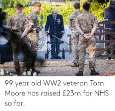 Tom moore raised $19 million for healthcare workers by walking 100 laps in his garden❤️. 99 Year Old Ww2 Veteran Tom Moore Has Raised 23m For Nhs So Far Old Meme On Me Me