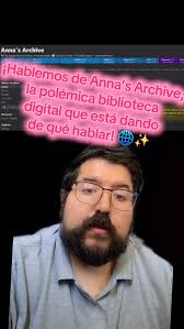 ¡Hablemos de Anna’s Archive, la polémica biblioteca digital que está dando  de qué hablar! 🌐✨, #AnnaArchive #AccesoAlConocimiento #DerechosDeAutor  #EducaciónGratuita #ÉticaDigital