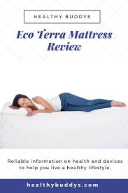 Eco Terra Mattress Review Is It For You Big Discount Coupon Available Cool Inventions Healthy Living Lifestyle Mattresses Reviews