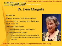 She was the oldest of four girls born to the homemaker and lawyer. Ppt Dr Lynn Margulis Powerpoint Presentation Free Download Id 4237525