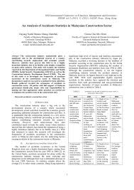 Today the malaysian construction industry is more advanced, modernized and well equipped. An Analysis Of Accidents Statistics In Malaysian Construction
