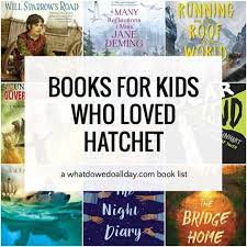 Books Like Hatchet For Kids Who Enjoy Survival Stories Survival Books Books Books For Boys