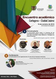 Encuentro Academico Cartagena Ciudad Juarez Unicartagena Cartagena De Indias Colombia Organizaciones Publicas Cartagena
