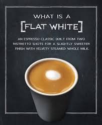 Definition Of A Flat White Coffee Coffeeculture Starbucks Flat White Flat White Coffee White Flats