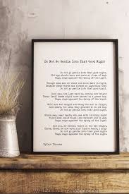 Oh, isn't life a terrible thing, thank god? it is the measure of my individual struggle from darkness toward some measure of light. . Framed Dylan Thomas Poem Print Do Not Go Gentle Poetry Quote Etsy Dylan Thomas Poems Minimalist Book Quote Prints