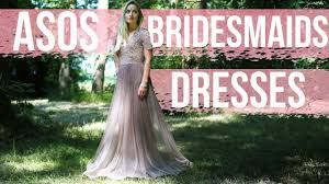 Trying Asos Bridesmaid S Dresses Youtube