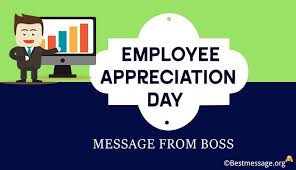 Employee appreciation day is an official holiday observed on the first friday in march. Employee Appreciation Day Message From Boss Appreciation Quotes