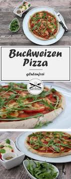 Glutenfreie Buchweizen Pizza Knusprig Fluffig Lecker Purelimon Rezept Buchweizen Glutenfrei Glutenfreie Pizza